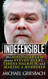 Indefensible: The Missing Truth about Steven Avery Teresa Halbach