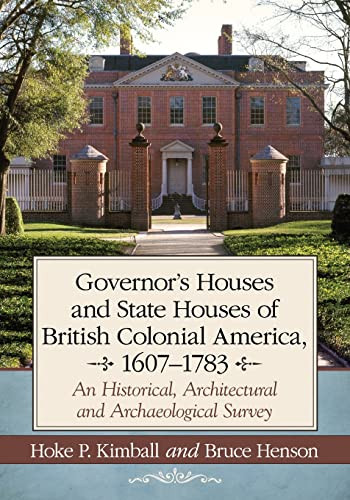 Governor's Houses and State Houses of British Colonial America