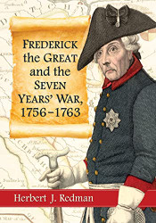 Frederick the Great and the Seven Years' War 1756-1763
