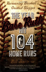 Year Babe Ruth Hit 104 Home Runs