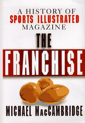 Franchise: A History of Sports Illustrated Magazine