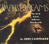 Paper Dreams: The Art And Artists Of Disney Storyboards