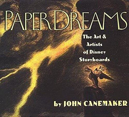 Paper Dreams: The Art And Artists Of Disney Storyboards