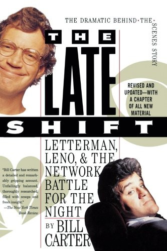 Late Shift: Letterman Leno and the Network Battle for the Night