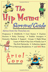 Hip Mama Survival Guide