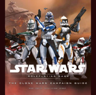 Clone Wars Campaign Guide (Star Wars Roleplaying Game)