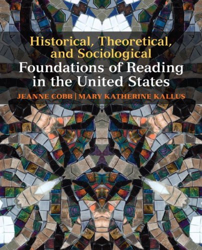 Historical Theoretical And Sociological Foundations Of Reading In The United States