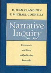 Narrative Inquiry: Experience and Story in Qualitative Research