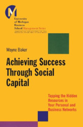 Achieving Success Through Social Capital