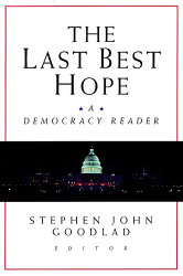 Last Best Hope: A Democracy Reader