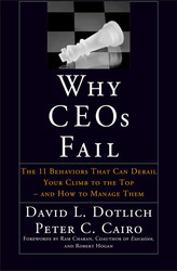 Why CEO's Fail: The 11 Behaviors That Can Derail Your Climb to the Top
