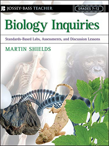 Biology Inquiries: Standards-Based Labs Assessments and Discussion