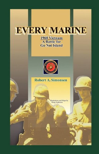 Every Marine 1968 Vietnam: A Battle for Go Noi Island
