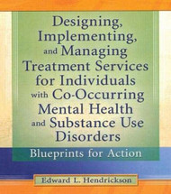 Designing Implementing and Managing Treatment Services