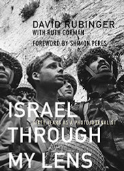 Israel through My Lens: Sixty Years As a Photojournalist