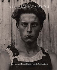 Humanist Vision: The Naomi Rosenblum Family Collection