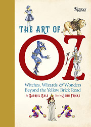 Art of Oz: Witches Wizards and Wonders Beyond the Yellow Brick