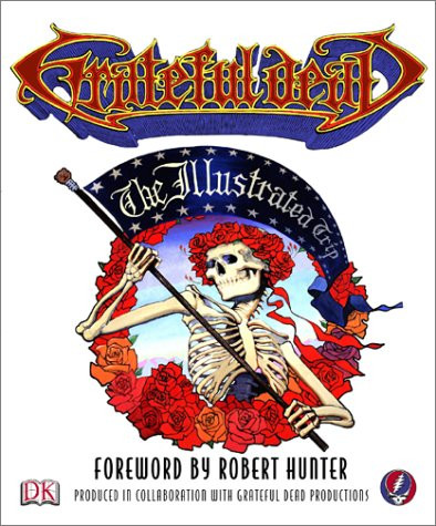 Grateful Dead: The Illustrated Trip