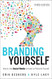 Branding Yourself: How to Use Social Media to Invent or Reinvent