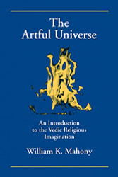Artful Universe: An Introduction to the Vedic Religious