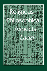 Religious and Philosohical Aspects of the Laozi