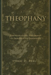 Theophany: The Neoplatonic Philosophy of Dionysius the Areopagite