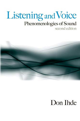 Listening and Voice: Phenomenologies of Sound