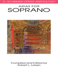 Arias for Soprano: G. Schirmer Opera Anthology