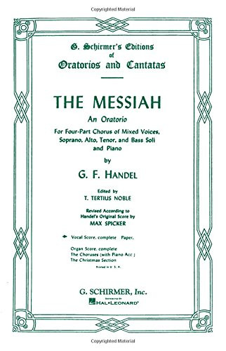 Messiah: An Oratorio for Four-Part Chorus of Mixed Voices