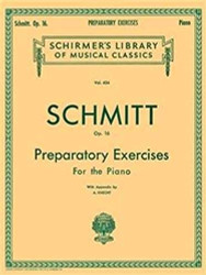Schmitt Op. 16: Preparatory Exercises For the Piano with Appendix Volume 434