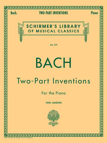 Bach Two-Part Inventions for the Piano - Schirmer's Library of Musical