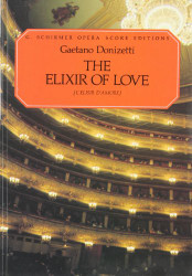 Elixir of Love (L'elisir d'amore): Opera Score Editions