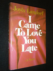 I Came To Love You Late