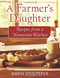 Farmer's Daughter: Recipes From A Mennonite Kitchen