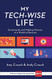My Tech-Wise Life: Growing Up and Making Choices in a World