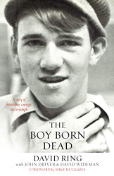 Boy Born Dead: A Story of Friendship Courage and Triumph