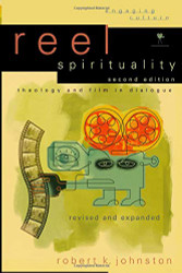 Reel Spirituality: Theology and Film in Dialogue
