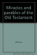 Expository Outlines on the Miracles and Parables of the Old Testament