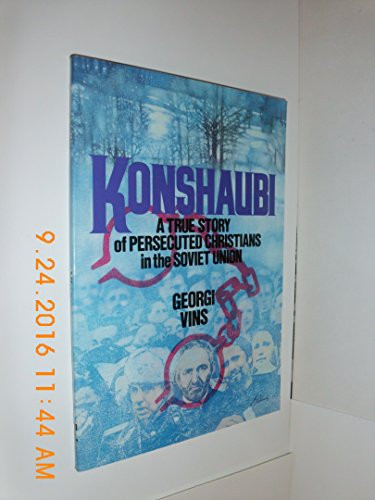 Konshaubi: The True Story of Persecuted Christians in the Soviet