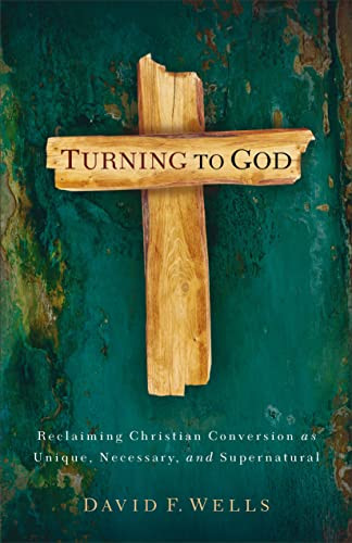 Turning to God: Reclaiming Christian Conversion as Unique Necessary