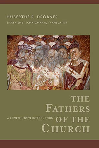 Fathers of the Church: A Comprehensive Introduction