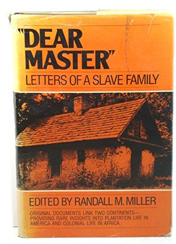 "Dear Master": Letters of a Slave Family