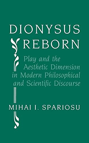 Dionysus Reborn: Play and the Aesthetic Dimension in Modern