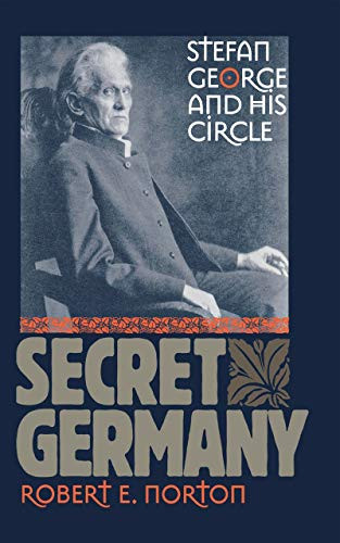 Secret Germany: Stefan George and His Circle