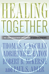 Healing Together: The Labor-Management Partnership at Kaiser