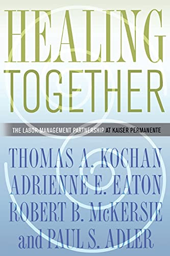 Healing Together: The Labor-Management Partnership at Kaiser