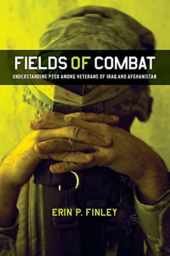 Fields of Combat: Understanding PTSD among Veterans of Iraq