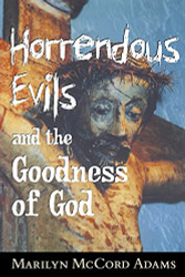Horrendous Evils and the Goodness of God - Cornell Studies