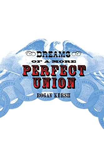 Dreams of a More Perfect Union