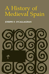 History of Medieval Spain (Cornell s)